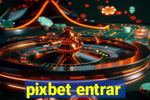 pixbet entrar